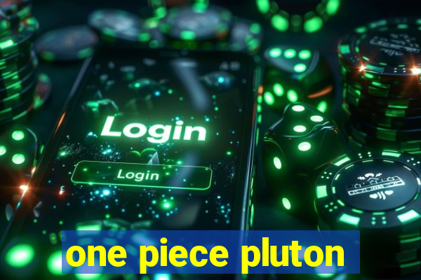 one piece pluton